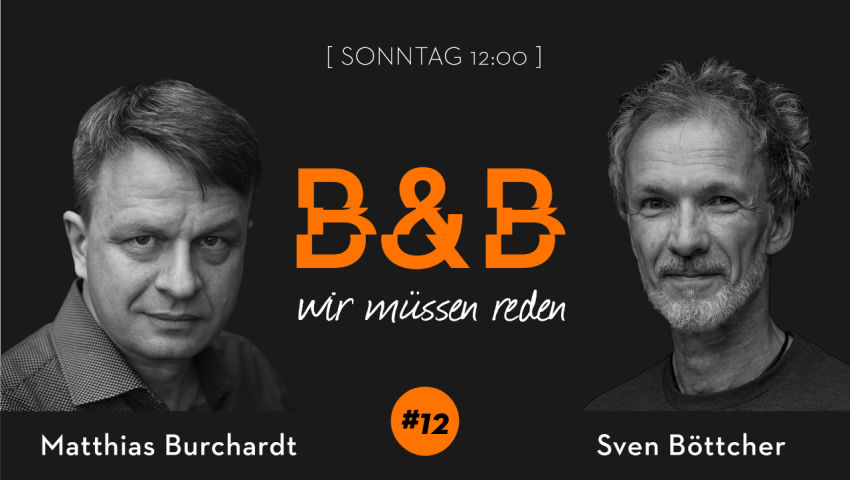 B&B #12: Burchardt & Böttcher - Wir Müssen Reden | OVALmedia